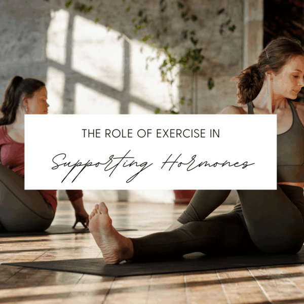 The Role of Exercise in Supporting Healthy Hormones