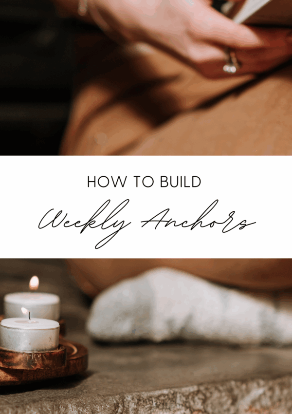 How to Build Weekly Anchors