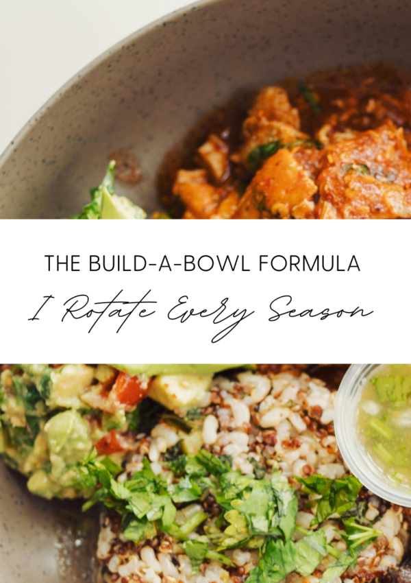 The Build-a-Bowl Formula I Rotate Every Season